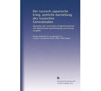 Der russisch-japanische krieg, amtliche darstellung des russischen Generalstabes: deutsche vom russischen Kriegsministerium mit allerhöchster genehmigung autorisierte ausgabe: Volume 8