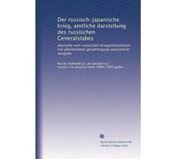 Der russisch-japanische krieg, amtliche darstellung des russischen Generalstabes: deutsche vom russischen Kriegsministerium mit allerhöchster genehmigung autorisierte ausgabe: Volume 2