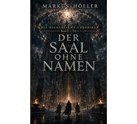 DER SAAL OHNE NAMEN BAND 3 TEIL 1:: Band 3 der düsteren Science-Fantasy-Trilogie „Die Aschenlicht-Chroniken“