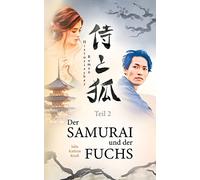 Der Samurai und der Fuchs: Historischer Roman - Teil 2