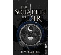 Der Schatten in dir - Band 2: Ein mitreißender Fantasyroman über Unsterblichkeit, Magie und den Preis der Wahrheit