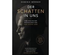 Der Schatten in uns: Eine Analyse der Psychologie von Carl Gustav Jung