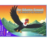 Der Schatten Samuels: La Sombra de Samuel (Komm, ich erzähle dir… Ven, te cuento…)