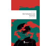 Der Schatten von Kravian. Life is a Story - story.one