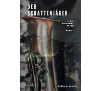Der Schattenjäger (Die Holloway Akten)
