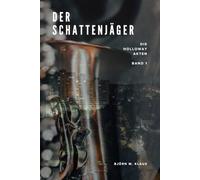 Der Schattenjäger (Die Holloway Akten)