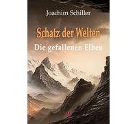 DER SCHATZ DER WELTEN: DIE GEFALLENEN ELBEN