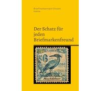 Der Schatz für jeden Briefmarkenfreund: Die seltenen Aalmarken von Moschdehner