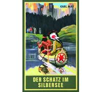 Der Schatz im Silbersee: Erzählung aus dem Wilden Westen Band 36 der Gesammelten Werke (Karl Mays Gesammelte Werke)
