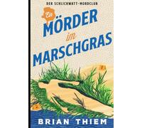 Der Schlickwatt-Mordclub: Ein Mörder im Marschgras