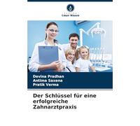 Der Schlüssel für eine erfolgreiche Zahnarztpraxis