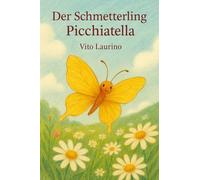 Der Schmetterling Picchiatella: 3 (favole per bambini)
