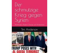 Der schmutzige Krieg gegen Syrien: Washington, Regime Change und Widerstand