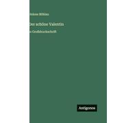 Der schöne Valentin: in Großdruckschrift