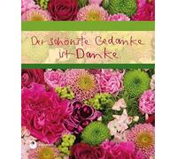 Der schönste Gedanke ist Danke