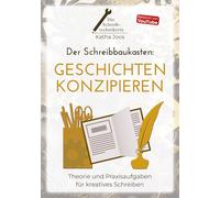 Der Schreibbaukasten: Geschichten konzipieren: Theorie und Praxisaufgaben für kreatives Schreiben: 1