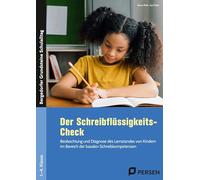 Der Schreibflüssigkeits-Check: Beobachtung und Diagnose des Lernstandes von Kindern im Bereich der basalen Schreibkompetenzen (1. bis 4. Klasse)