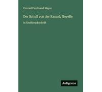 Der Schuß von der Kanzel; Novelle: in Großdruckschrift