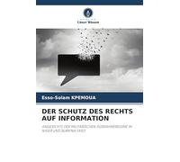 DER SCHUTZ DES RECHTS AUF INFORMATION: ANGESICHTS DER MILITÄRISCHEN AUSNAHMEREGIME IN NIGER UND BURKINA FASO