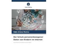 Der Schutz personenbezogener Daten von Kindern im Internet: Eine Studie zum kamerunischen Recht