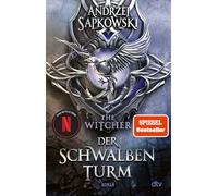 Der Schwalbenturm: Roman - The Witcher 4 | Die epische High Fantasy Reihe. Vorlage zur beliebten Netflix-Serie