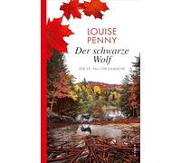 Der schwarze Wolf: Der 20. Fall für Gamache