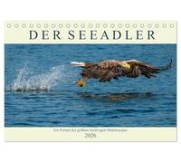 DER SEEADLER Ein Portrait des größten Greifvogels Mitteleuropas (Tischkalender 2026 DIN A5 quer), CALVENDO Monatskalender: Der mächtige Raubvogel bei der Jagd und ein Jungvogel im Nest.
