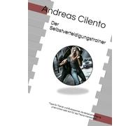 Der Selbstverteidigungstrainer: Tipps für Trainer und Budosportler, die Selbstverteidigung unterrichten oder sich für das Thema interessieren.