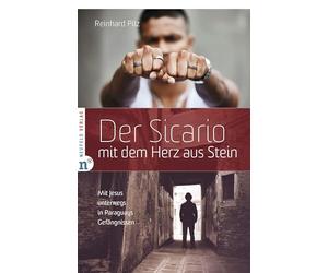 Der Sicario mit dem Herz aus Stein: Mit Jesus unterwegs in Paraguays Gefängnissen
