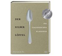 Der Silberlöffel - die italienischen Klassiker