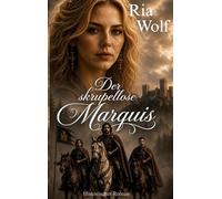 Der skrupellose Marquis