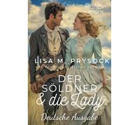 Der Söldner & die Lady (Deutsche Ausgabe) (German Edition): 1 (Lied der Prärie)