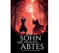 Der Sohn des ehemaligen Abtes: Ryu und der Schwarzmagier