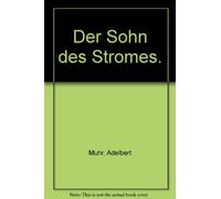 Der Sohn des Stromes.