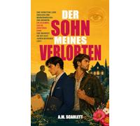 DER SOHN MEINES VERLOBTEN: Ein schwuler M/M-Romance-Thriller über verbotene Liebe, Tabus, tödliche Geheimnisse und einen Slow Burn mit weitreichenden Folgen