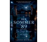 Der Sommer '89: Die Dinge, die wir nie sagten: 2
