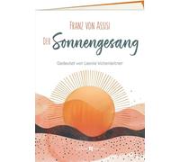 Der Sonnengesang: Gedeutet von Leonie Voitenleitner