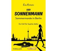 DER SONNENMANN - Sommermorde in Berlin (Ein Fall für Sophie Adler)