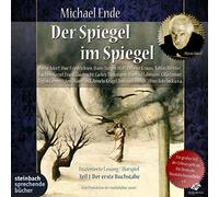 Der Spiegel im Spiegel. Der erste Buchstabe. Die erste Staffel: Inszenierte Lesung mit viel Musik und prominenten Sprechern