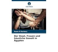 Der Staat, Frauen und häusliche Gewalt in Ägypten