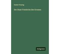 Der Staat Friedrichs des Grossen