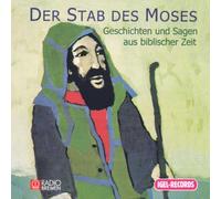 Der Stab des Moses - Geschichten und Sagen aus Biblischer Zeit