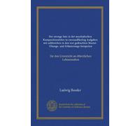 Der strenge Satz in der musikalischen Kompositionslehre in zweiundfünfzig Aufgaben mit zahlreichen in den text gedruckten Muster-, Übungs- und ... den Unterricht an öffentlichen Lehranstalten