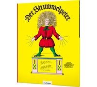 Der Struwwelpeter: Lustige Geschichten und drollige Bilder für Kinder von 3 bis 6 Jahren
