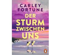Der Sturm zwischen uns: Roman - Our Perfect Storm. Sommerlich, mitreißend, unwiderstehlich. Das neue Romance-Highlight der internationalen Bestsellerautorin