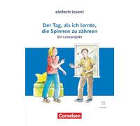 Der Tag, als ich lernte, die Spinnen zu zähmen: Ein Leseprojekt nach dem gleichnamigen Jugendbuch von Jutta Richter - Ausgabe ab 2024 - Empfohlen für ... - Arbeitsbuch mit Lösungen und Audios