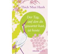 Der Tag, auf den du gewartet hast, ist heute