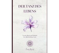 Der Tanz des Lebens (Das Erwachen des göttlichen Selbst)
