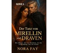 Der Tanz von Mirellin und Draven: Die Magie, die sie fürchten, ist die Verbindung, die sie teilen