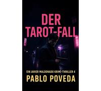 Der Tarot-Fall: Ein Javier Maldonado Krimi-Thriller: 4